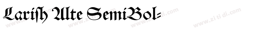 Larish Alte SemiBol字体转换